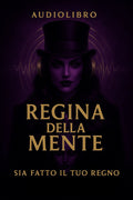 Audiolibro «Regina della Mente»